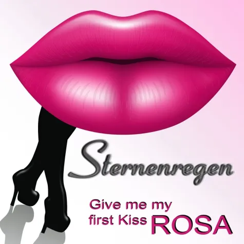 Bild: Give me my first kiss Rosa - der neue Schlager von Sternenregen