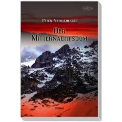 Bild: „Der Mitternachtsdom“ – Der AAVAA Verlag veröffentlicht das Drama von Peter Nahtschläger.