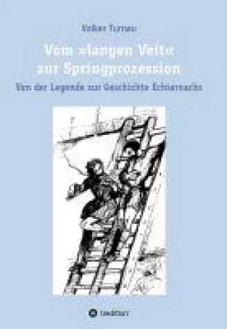 Vom "langen Veit" zur Springprozession - Sachbuch beschäftigt sich mit der Springprozession in Echternac Bild: Vom "langen Veit" zur Springprozession - Sachbuch beschäftigt sich mit der Springprozession in Echternac
