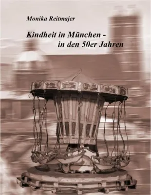 Bild: Literarische Reise in die „Kindheit in München in den 50er Jahren“ berührt durch viel Liebe zum Detail