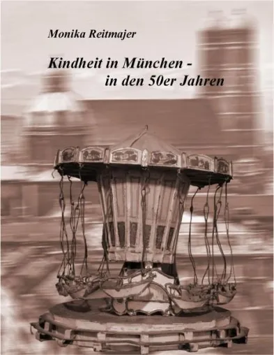 Literarische Reise in die „Kindheit in München in den 50er Jahren“ berührt durch viel Liebe zum Detail Bild: Literarische Reise in die „Kindheit in München in den 50er Jahren“ berührt durch viel Liebe zum Detail