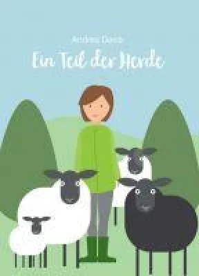 Ein Teil der Herde - unterhaltsames Kinderbuch mit ganz besonderen tierischen Helden Bild: Ein Teil der Herde - unterhaltsames Kinderbuch mit ganz besonderen tierischen Helden
