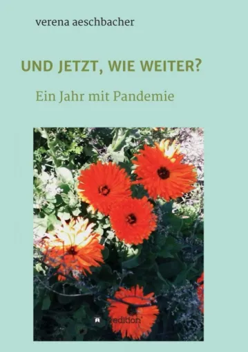 Bild: UND JETZT, WIE WEITER? - Ein Jahr mit Pandemie