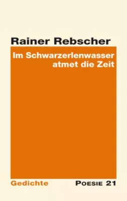 Bild: Neuerscheinung: Gedichtband "Im Schwarzerlenwasser atmet die Zeit" von Rainer Rebscher