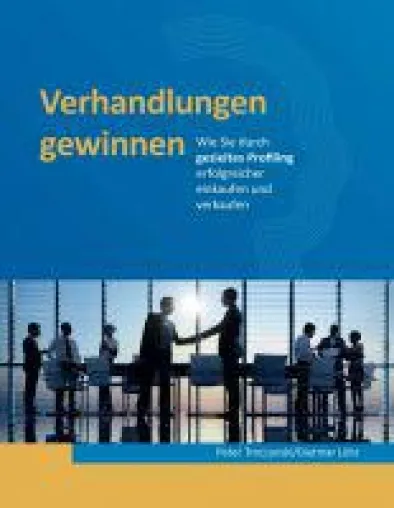 Verhandlungen gewinnen - Wege zu optimalen Verhandlungsergebnissen Bild: Verhandlungen gewinnen - Wege zu optimalen Verhandlungsergebnissen