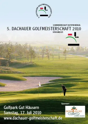 DOMICILLIO - Charming Holidays ist Hauptsponsor der 5. Dachauer Golfmeisterschaft 2010 Bild: DOMICILLIO - Charming Holidays ist Hauptsponsor der 5. Dachauer Golfmeisterschaft 2010