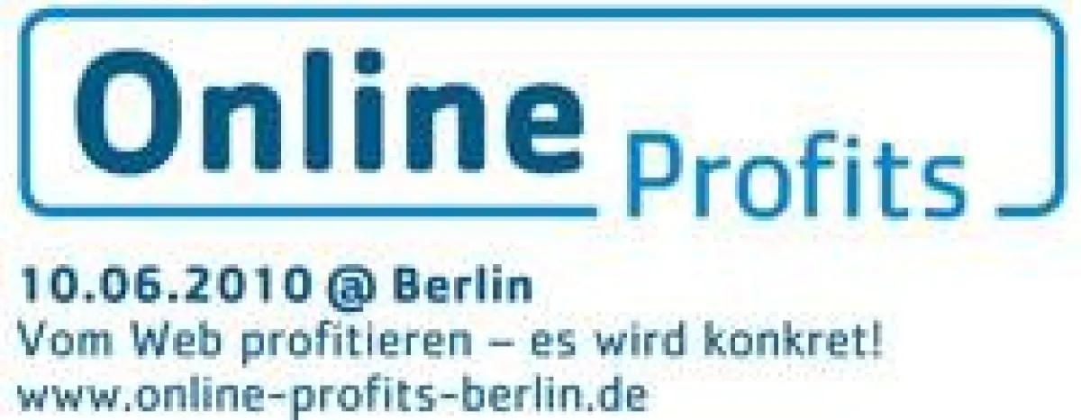 Online Profits 2010 - Vortragsprogramm im Rahmen der IT Profits 6.0 am 10.06.2010, Messe Berlin, Halle 7.2c