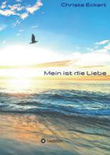 Bild: Mein ist die Liebe - ein anregender, romantischer Selbstfindungsroman