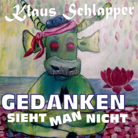 Bild: Gedanken sieht man nicht - die neue Single von Klaus Schlapper 