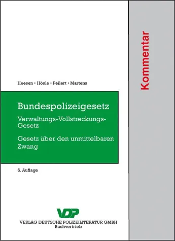 Kommentar zum Bundespolizeigesetz – Neuauflage ab sofort erhältlich Bild: Kommentar zum Bundespolizeigesetz – Neuauflage ab sofort erhältlich