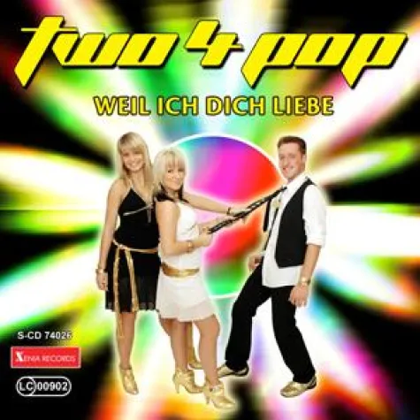 Bild: Two 4 Pop - Weil ich dich liebe