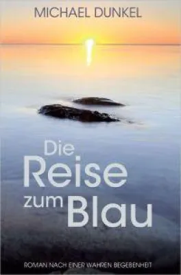 Bild: "Die Reise zum Blau" von Michael Dunkel