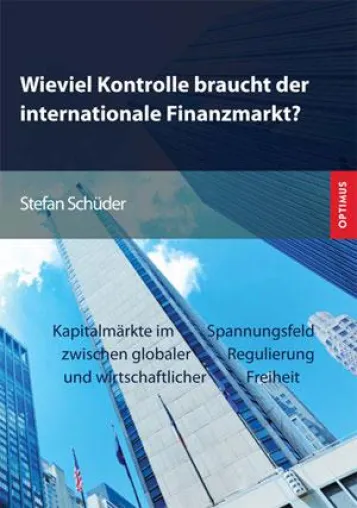 Wieviel Kontrolle braucht der internationale Finanzmarkt? Bild: Wieviel Kontrolle braucht der internationale Finanzmarkt?