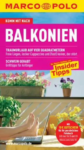 Neu - Marco Polo „Balkonien“ – der Reiseführer für den Urlaubsspaß zu Hause Bild: Neu - Marco Polo „Balkonien“ – der Reiseführer für den Urlaubsspaß zu Hause