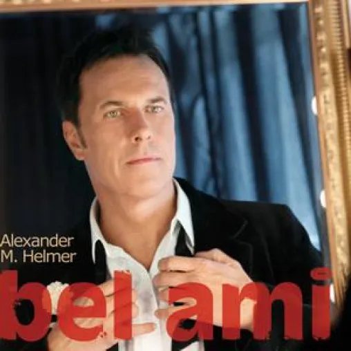 Alexander M. Helmer - Bel Ami Bild: Alexander M. Helmer - Bel Ami