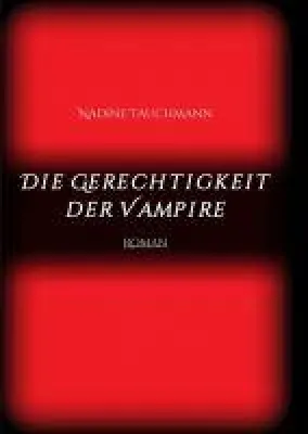 Bild: Die Gerechtigkeit der Vampire - ein blutrünstiger Vampir-Roman