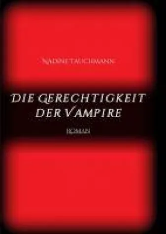 Bild: Die Gerechtigkeit der Vampire - ein blutrünstiger Vampir-Roman