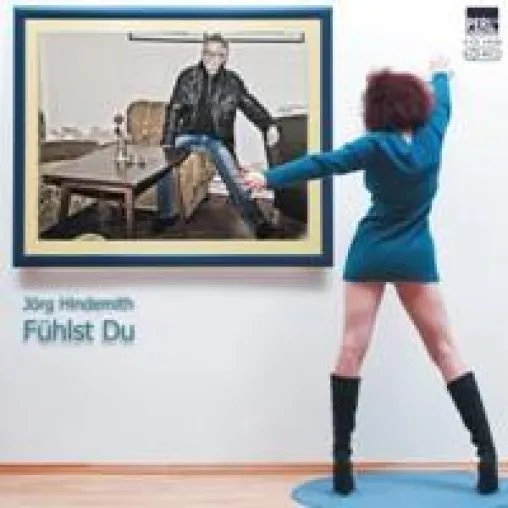 Jörg Hindemith - "Fühlst du" Bild: Jörg Hindemith - "Fühlst du"