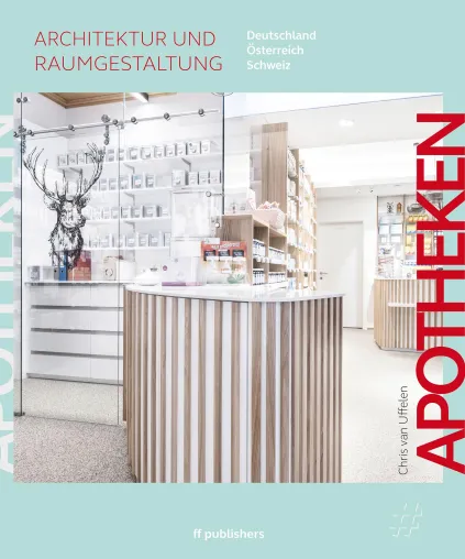 Bild: Apotheken – Architektur und Raumgestaltung: Deutschland, Österreich, Schweiz