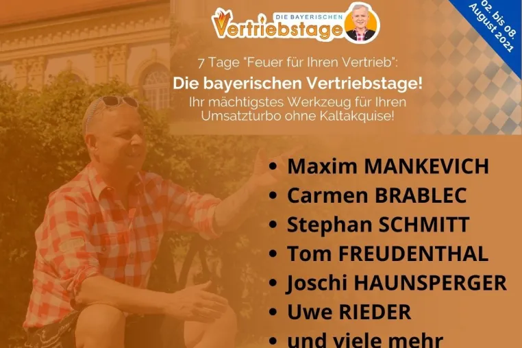 "Die bayerischen Vertriebstage" mit Maxim Mankevich, Carmen Brablec, Stephan Schmitt, Tom Freudenthal u.v.m.! Bild: "Die bayerischen Vertriebstage" mit Maxim Mankevich, Carmen Brablec, Stephan Schmitt, Tom Freudenthal u.v.m.!