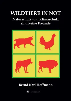 Bild: WILDTIERE IN NOT - Einblicke in die Widersprüche zwischen Klima- und Naturschutz