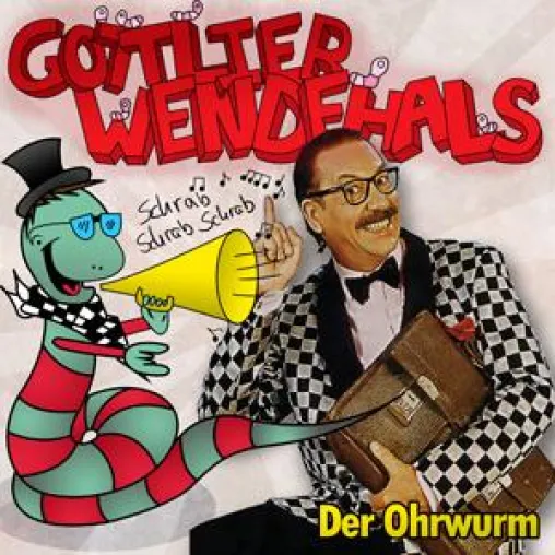 Gottlieb Wendehals - Der Ohrwurm Bild: Gottlieb Wendehals - Der Ohrwurm