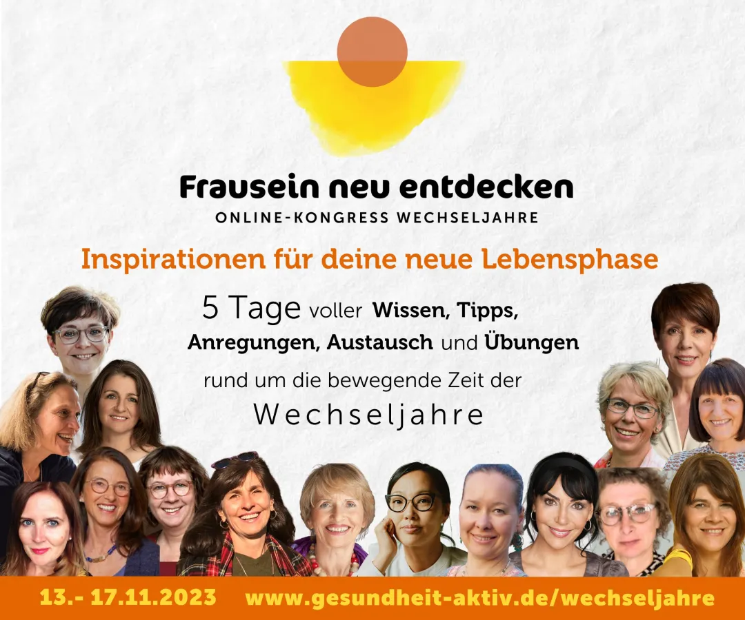Frausein neu entdecken - der Online-Kongress Wechseljahre vom 13.-17.11.2023 (© GESUNDHEIT AKTIV e.V.)