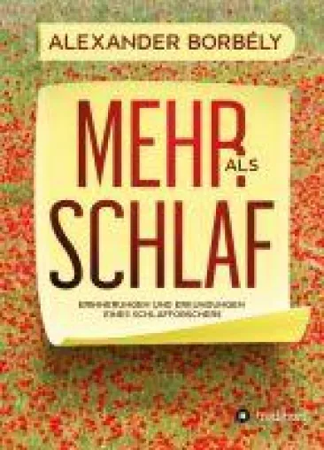 Bild: Mehr als Schlaf - Erinnerungen und Erkundungen eines Schlafforschers