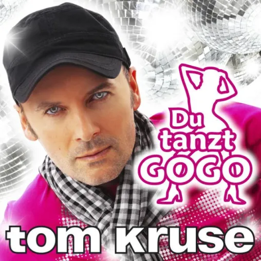 Tom Kruse - Du tanzt GOGO Bild: Tom Kruse - Du tanzt GOGO