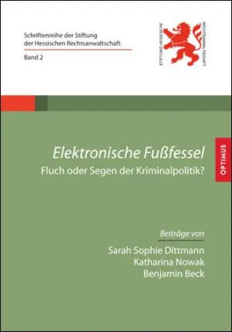 Bild: "Elektronische Fußfessel. Fluch oder Segen der Kriminalpolitik?" – Preisträger der SHRA im Optimus Verlag