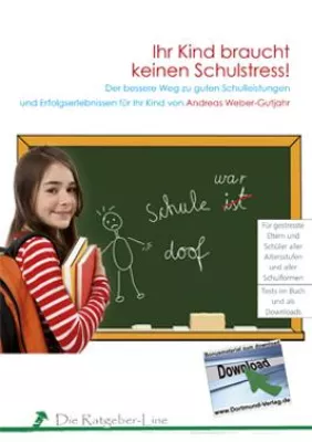 Bild: Schulangst? Schlechte Noten? Sitzenbleiben? - Neuer Ratgeber stellt Eltern wirkungsvolle Lernhilfen vor