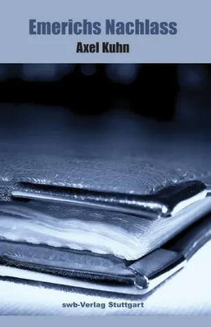 Bild: Axel Kuhn "Emerichs Nachlass"