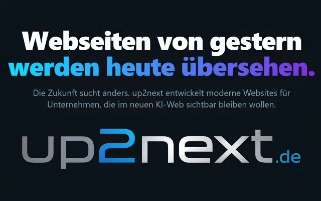 Bild: up2next.de entwickelt Websites für Unternehmen, die im neuen KI-Web sichtbar bleiben wollen
