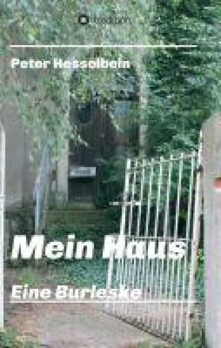 Bild: Mein Haus - eine Burleske - Eine Erzählung