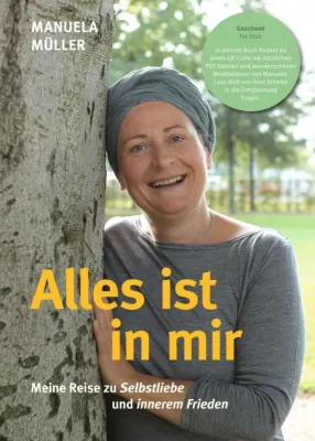 Bild: Alles ist in mir - Meine Reise zu Selbstliebe und innerem Frieden