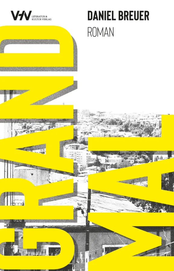 Cover: Grand Mal, Roman von Daniel Breuer (© VHV-Verlag)