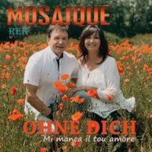 Bild: Mosaique-Ohne dich (mi manca il tou amore)