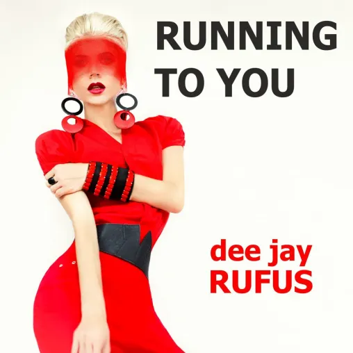 Running to you - das neue Instrumental von dee jay Rufus Bild: Running to you - das neue Instrumental von dee jay Rufus