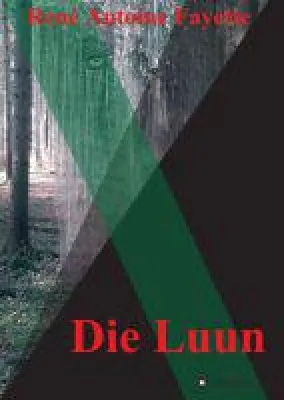 Bild: Die Luun - Spannendes Buch rund um chamäleonhafte Wesen im Wald