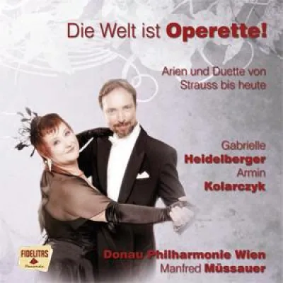 Neue CD: "Die Welt ist Operette!" Arien und Duette von Strauss bis heute Bild: Neue CD: "Die Welt ist Operette!" Arien und Duette von Strauss bis heute
