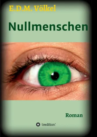 Nullmenschen - Spannender Krimi über Menschenversuche im idyllischen Taunus Bild: Nullmenschen - Spannender Krimi über Menschenversuche im idyllischen Taunus