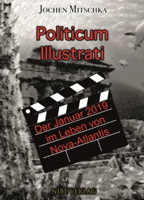 Bild: Politicum Illustrati - Der Januar 2019 im Leben von Nova-Atlantis