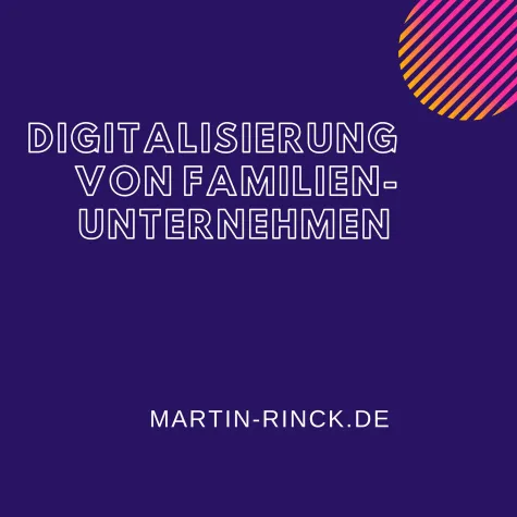 Digitalisierung von Familienunternehmen Bild: Digitalisierung von Familienunternehmen
