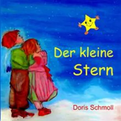 "Der kleine Stern" - Taschenbuch von Doris Schmoll erschienen Bild: "Der kleine Stern" - Taschenbuch von Doris Schmoll erschienen
