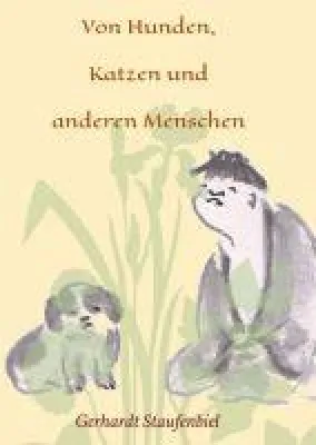 Bild: Von Hunden, Katzen und anderen Menschen - Autobiografische Tiergeschichten mit einem Schuss Zeitgeschichte