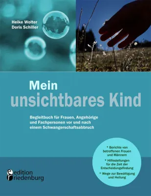 Bild: „Mein unsichtbares Kind“ - Buchprojekt zum Thema Schwangerschaftsabbruch sucht Teilnehmerinnen