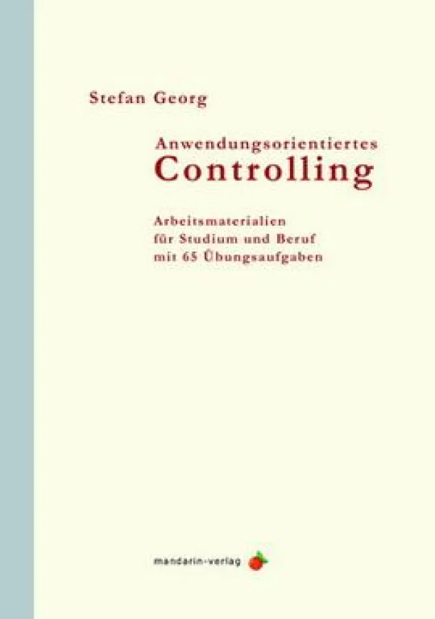 Prof. Dr. Stefan Georg: Anwendungsorientiertes Controlling