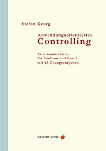 Bild: Prof. Dr. Stefan Georg: Anwendungsorientiertes Controlling, 2010