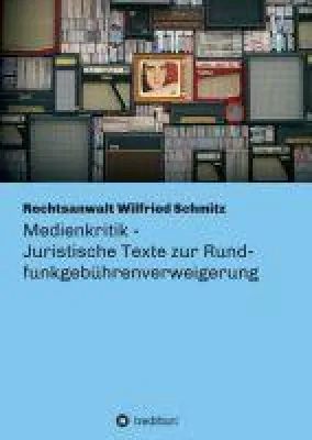 Bild: Medienkritik - Juristische Texte zur Rundfunkgebührenverweigerung