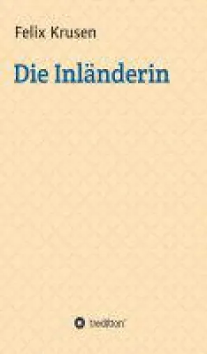 Bild: Die Inländerin - romanhafte Biografie rund um Glaubensfragen, Liebe und Immigration